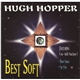 Hugh Hopper - Best Soft